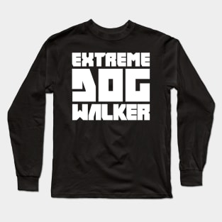 Funny Dog Walking Gift For Dog Walker Long Sleeve T-Shirt